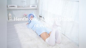 Hentai.xxx,-,Luckiest,Student,ever,-